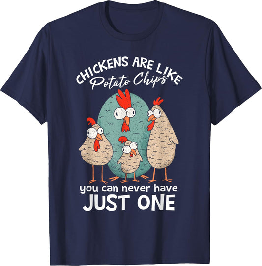 Chickens Are Like Potato Chips | Farm Chicken Lover T-Shirt - T-Shirt | Navy