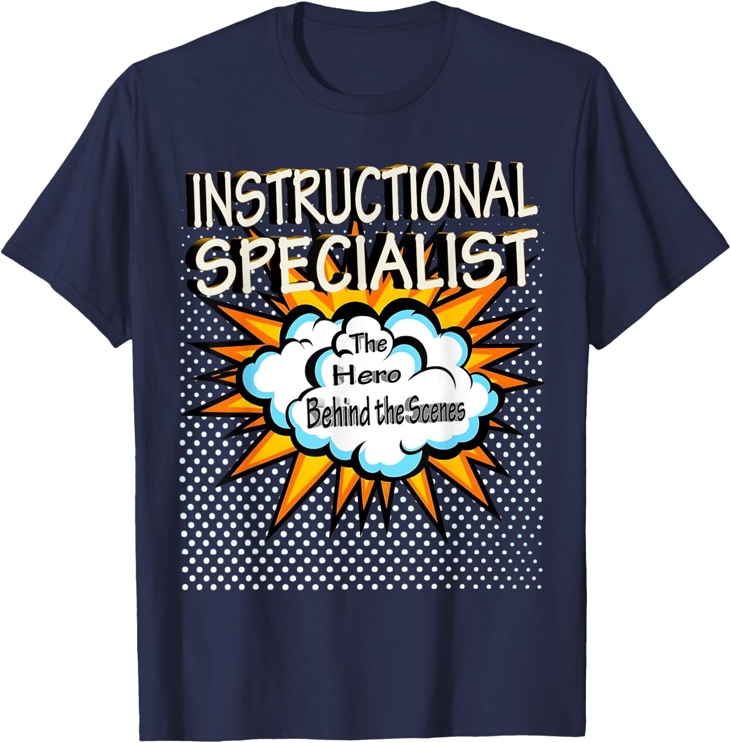 Instructional Specialist - Funny Hero Job T-Shirt - T-Shirt | Navy