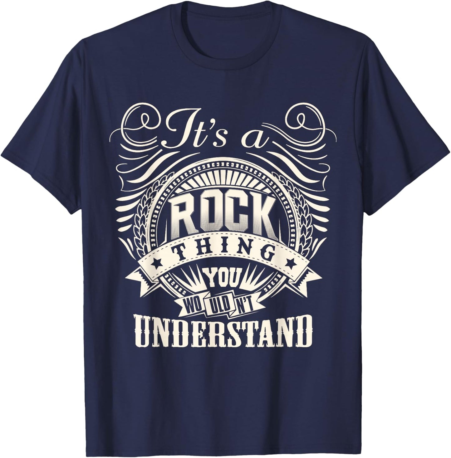 It's A ROCK Thing You Wouldn't Understand ROCK Family T-Shirt - T-Shirt | Navy