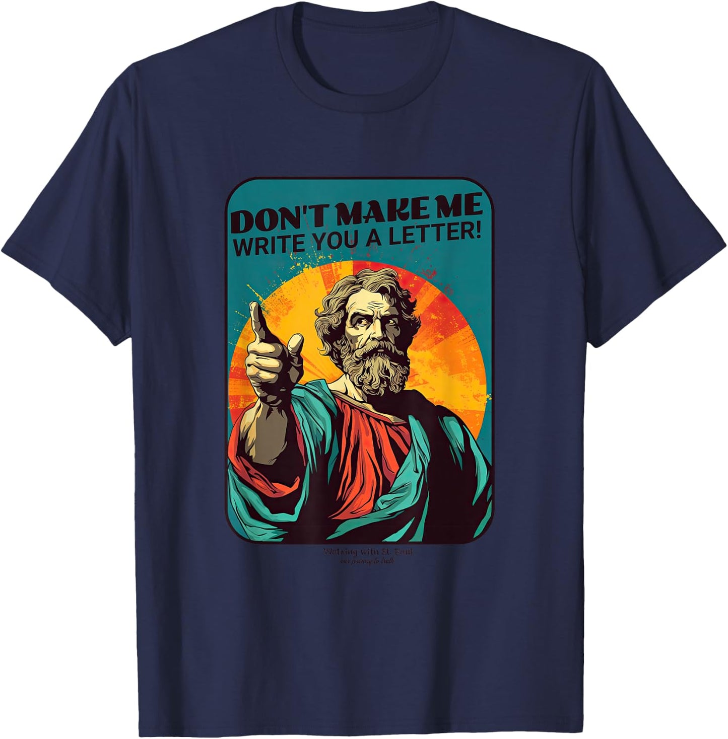 St. Paul Don't Make Me Write You A Letter T-Shirt - T-Shirt | Navy