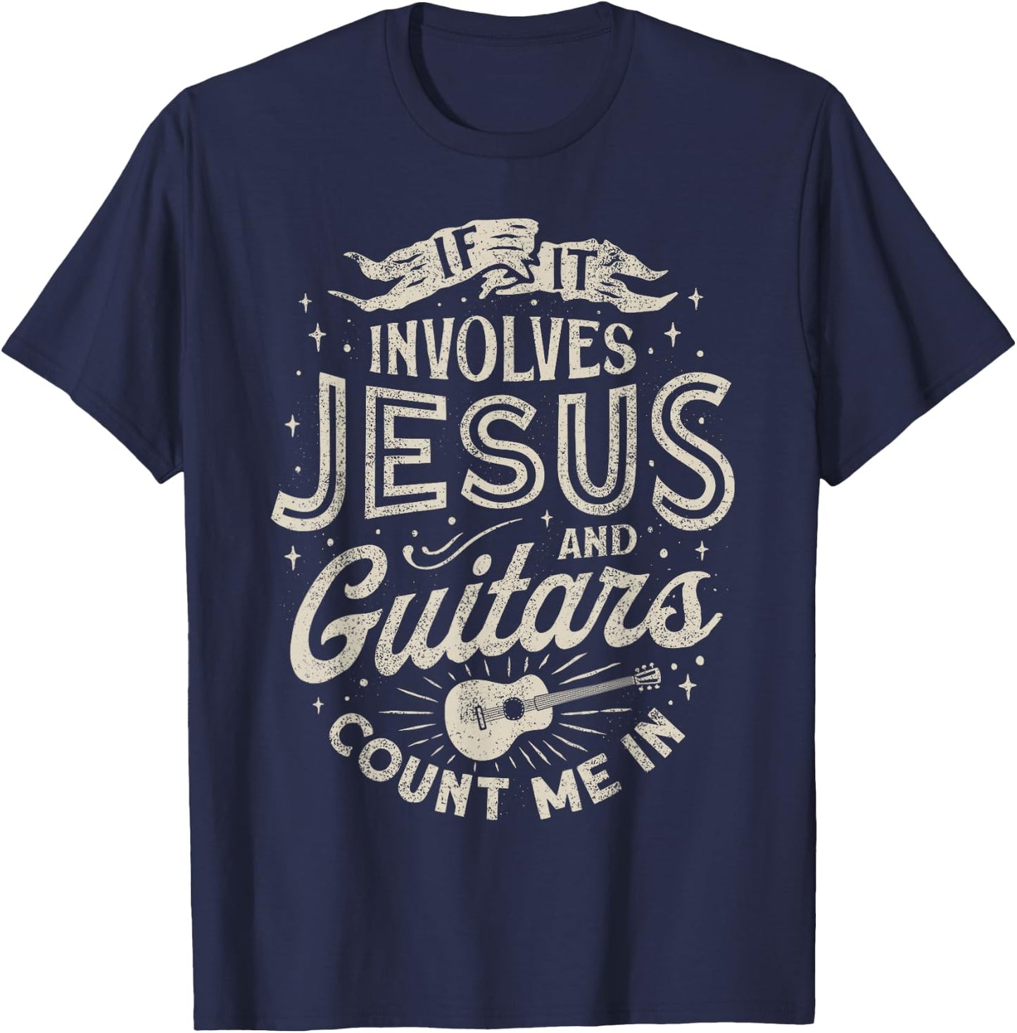 If It Involves Jesus and Guitars Guitarist Christian Music T-Shirt - T-Shirt | Navy