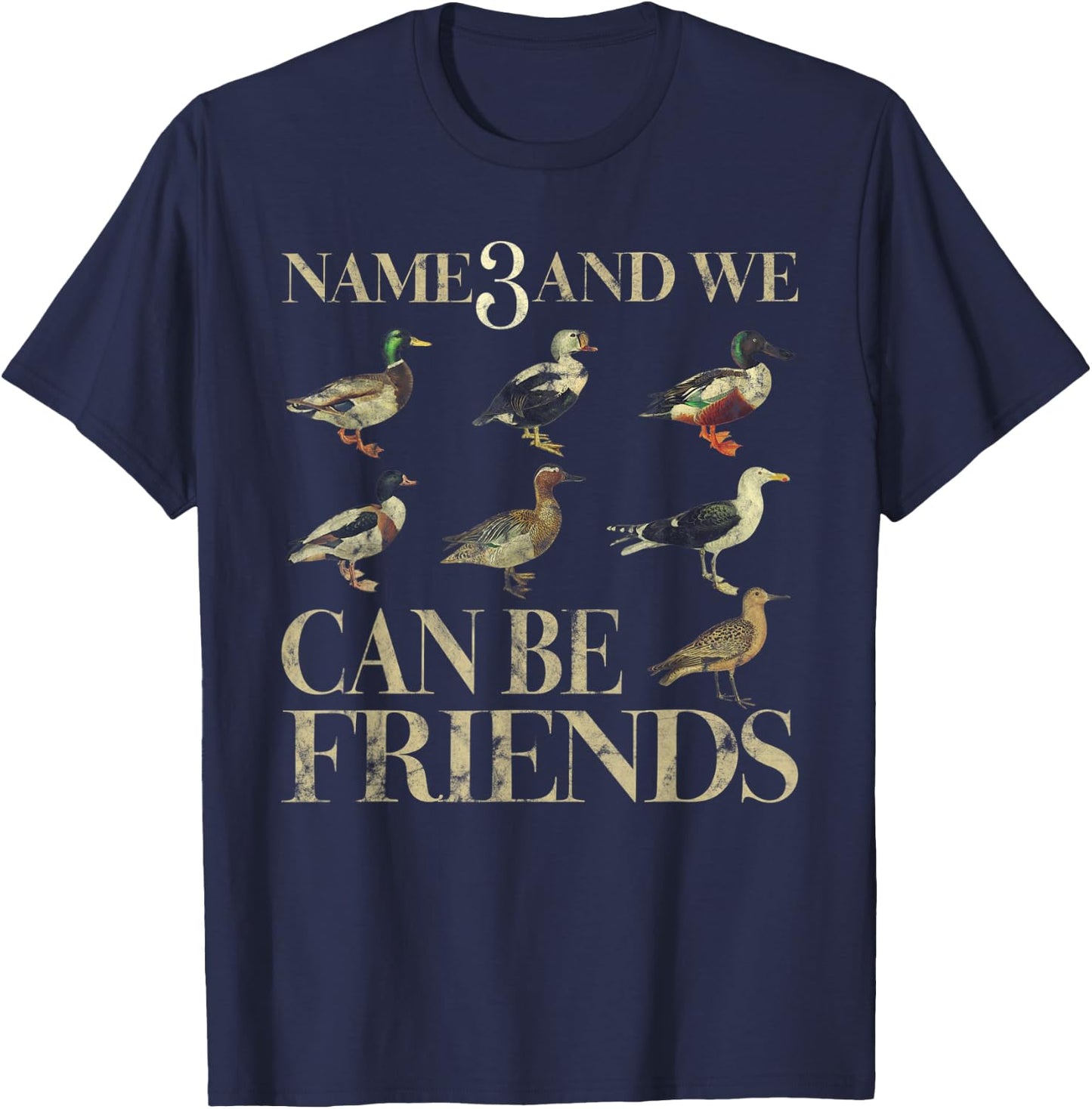 Name 3 And We Can Be Friends Funny Duck T-Shirt - T-Shirt | Navy