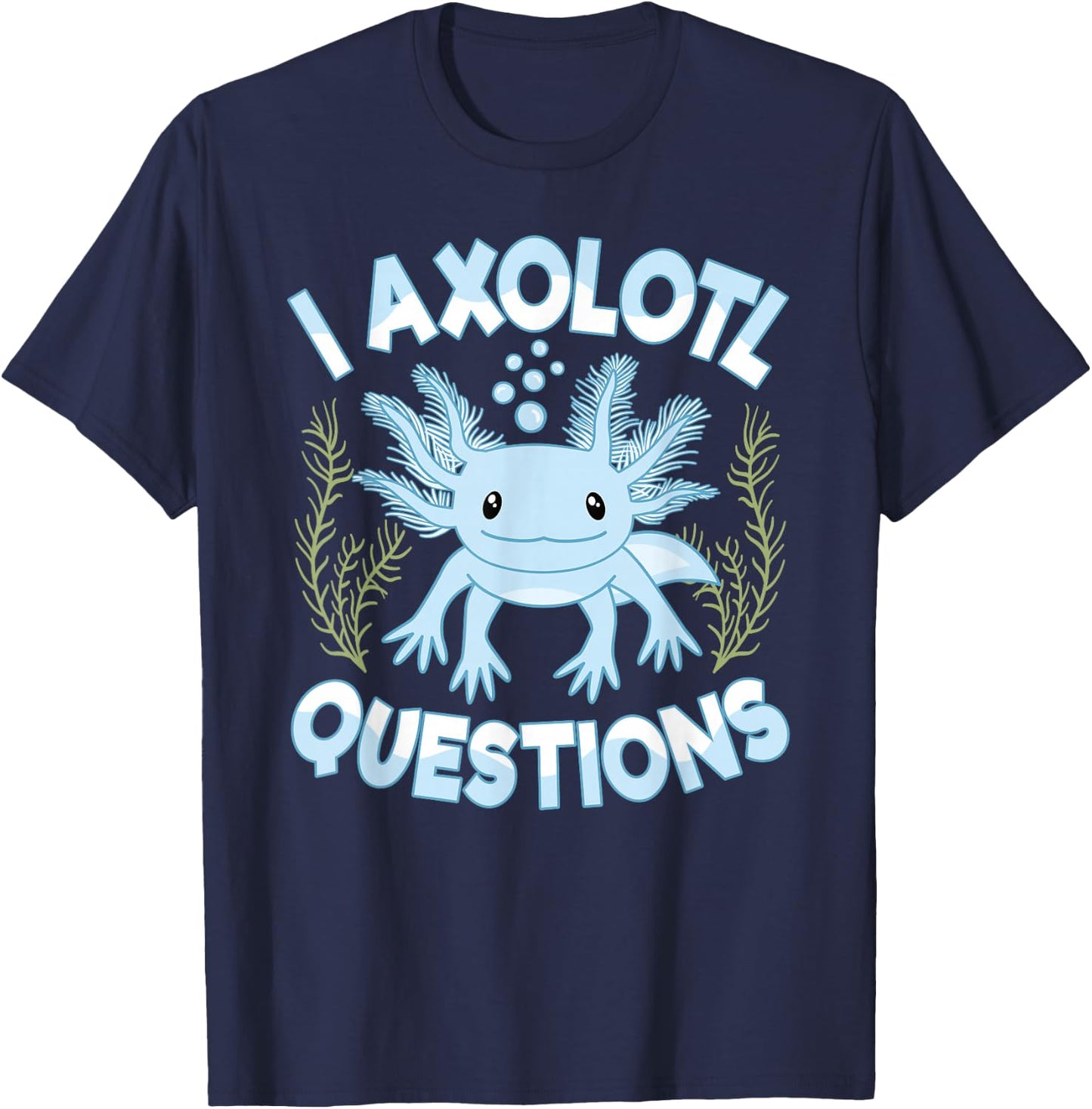 Funny I Axolotl Questions Blue Axolotl Boys Girls Kids T-Shirt - T-Shirt | Navy