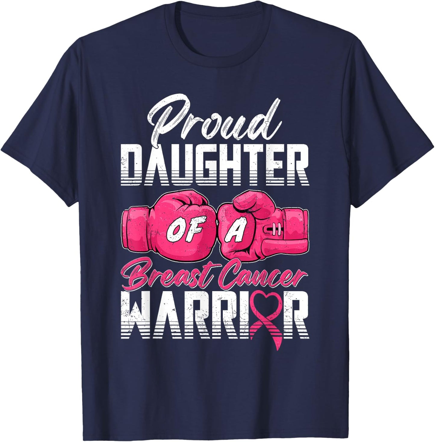 Proud Daughter Of A Breast Cancer Warrior Cancer Survivor T-Shirt - T-Shirt | Navy