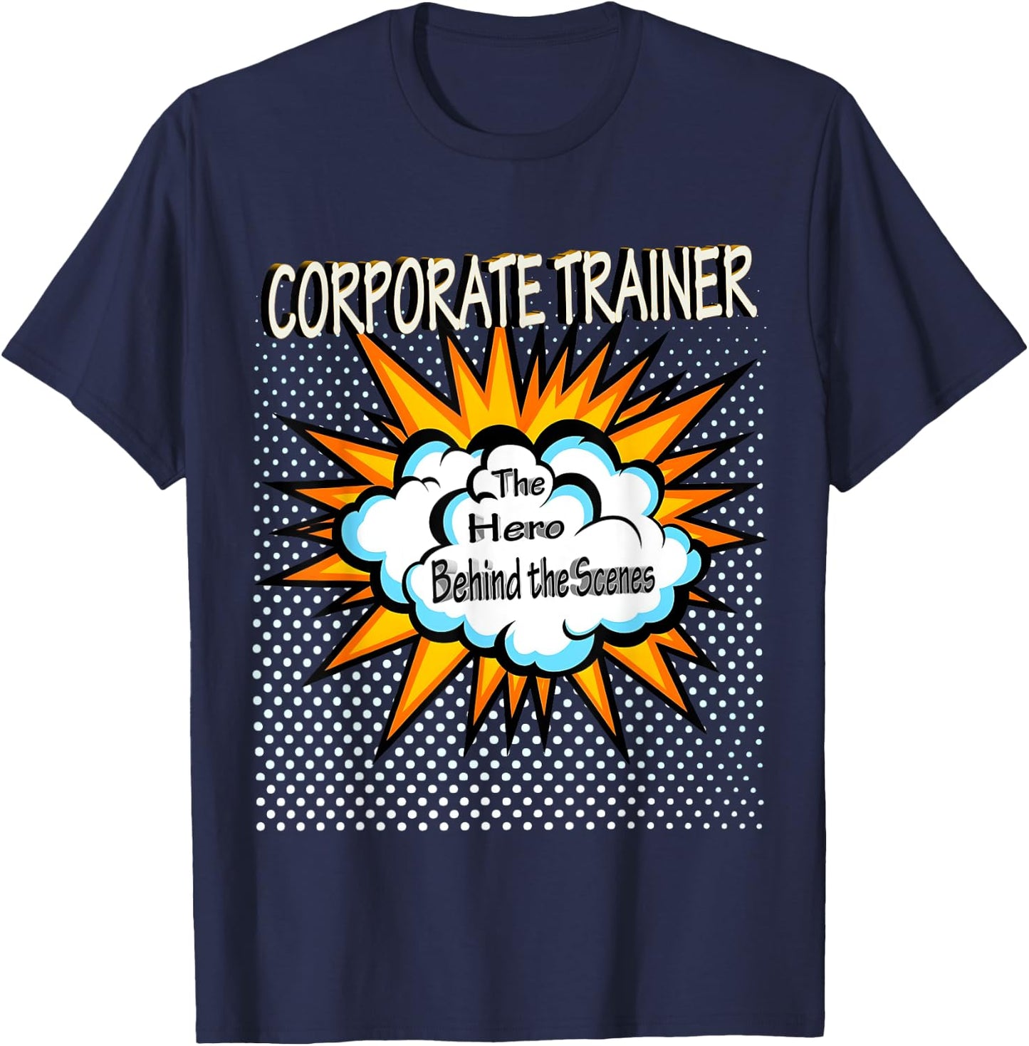 Corporate Trainer - Funny Hero Job T-Shirt - T-Shirt | Navy