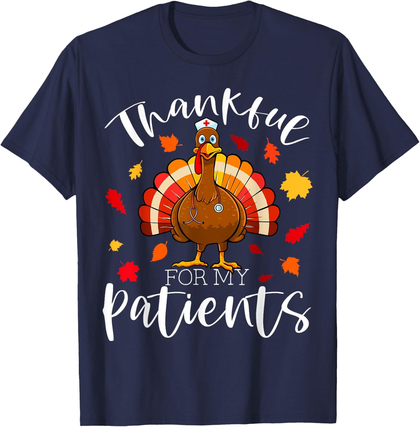 Thankful for My Patients Thanksgiving Scrub Turkey Nurse T-Shirt - T-Shirt | Navy