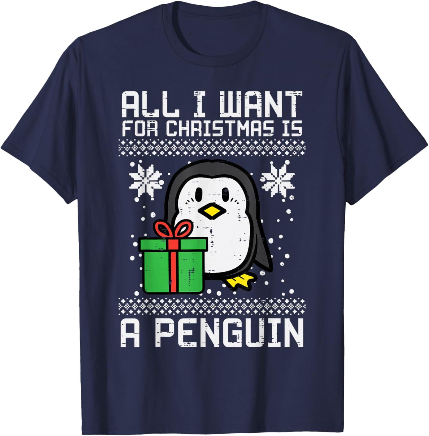 All I Want For Christmas Is Penguin Ugly Xmas Men Women Kids T-Shirt - T-Shirt | Navy