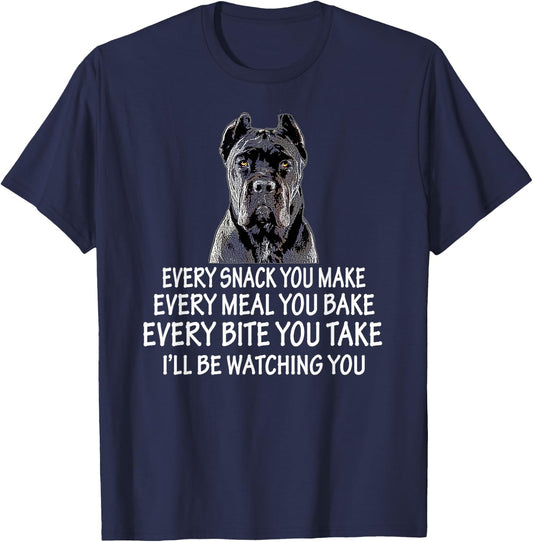 Every Snack You Make for Cane Corso Dad and Cane Corso Mom T-Shirt - T-Shirt | Navy