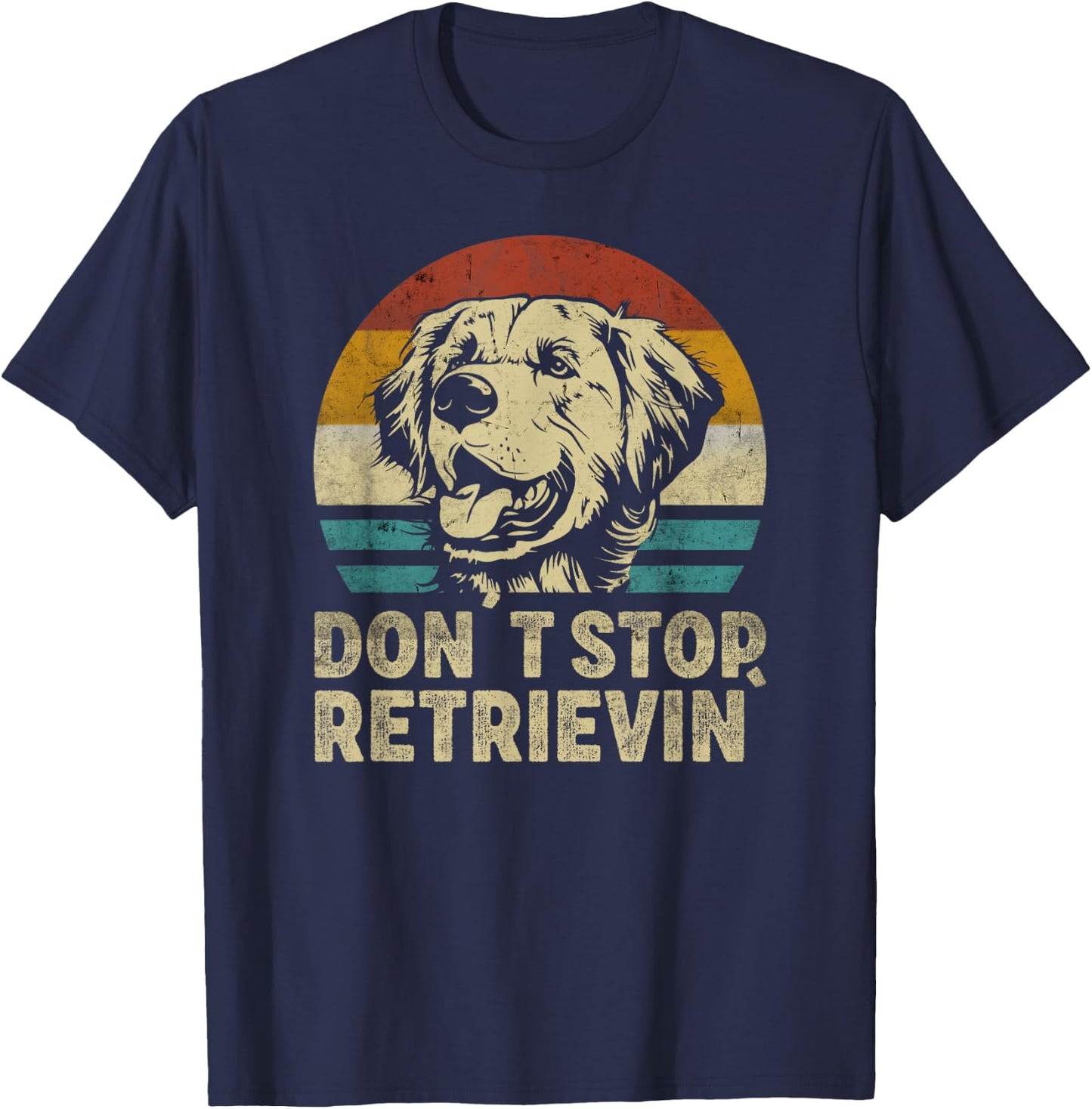 Don´t stop Retrieving Golden Retriever Dog retro vintage T-Shirt - T-Shirt | Navy