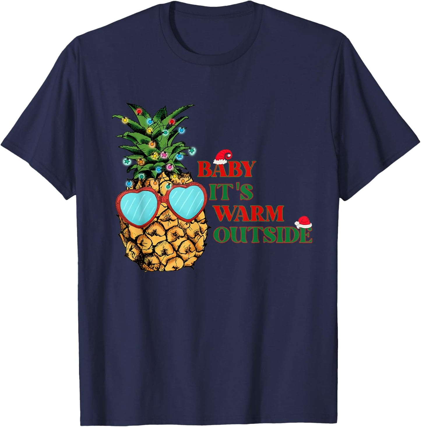 Christmas in July - Baby Its Warm Outside Pineapple (C) T-Shirt - T-Shirt | Navy