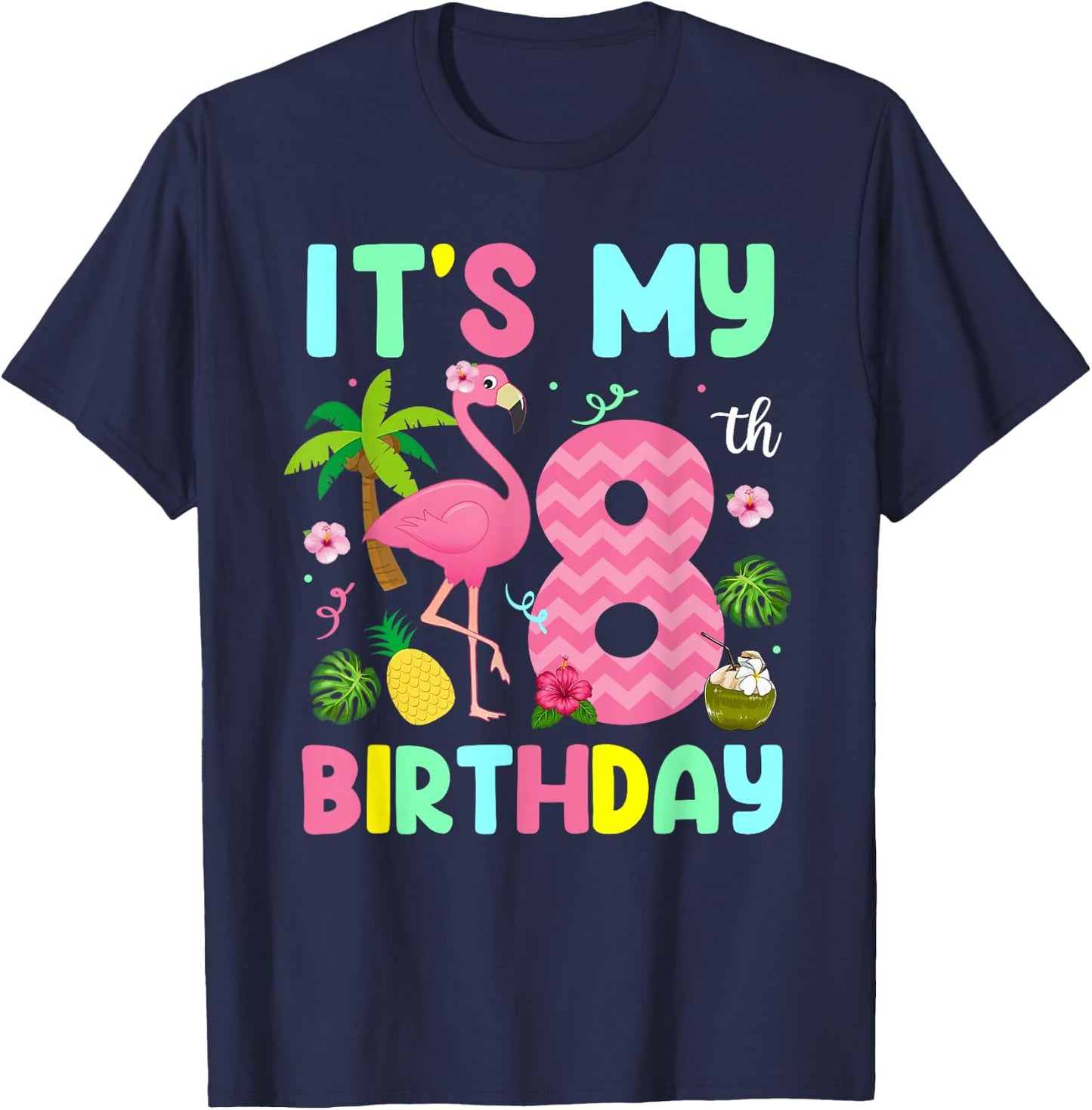 It's My 8th Birthday Flamingo Shirt Hawaii 8 Yrs Old Girl T-Shirt - T-Shirt | Navy