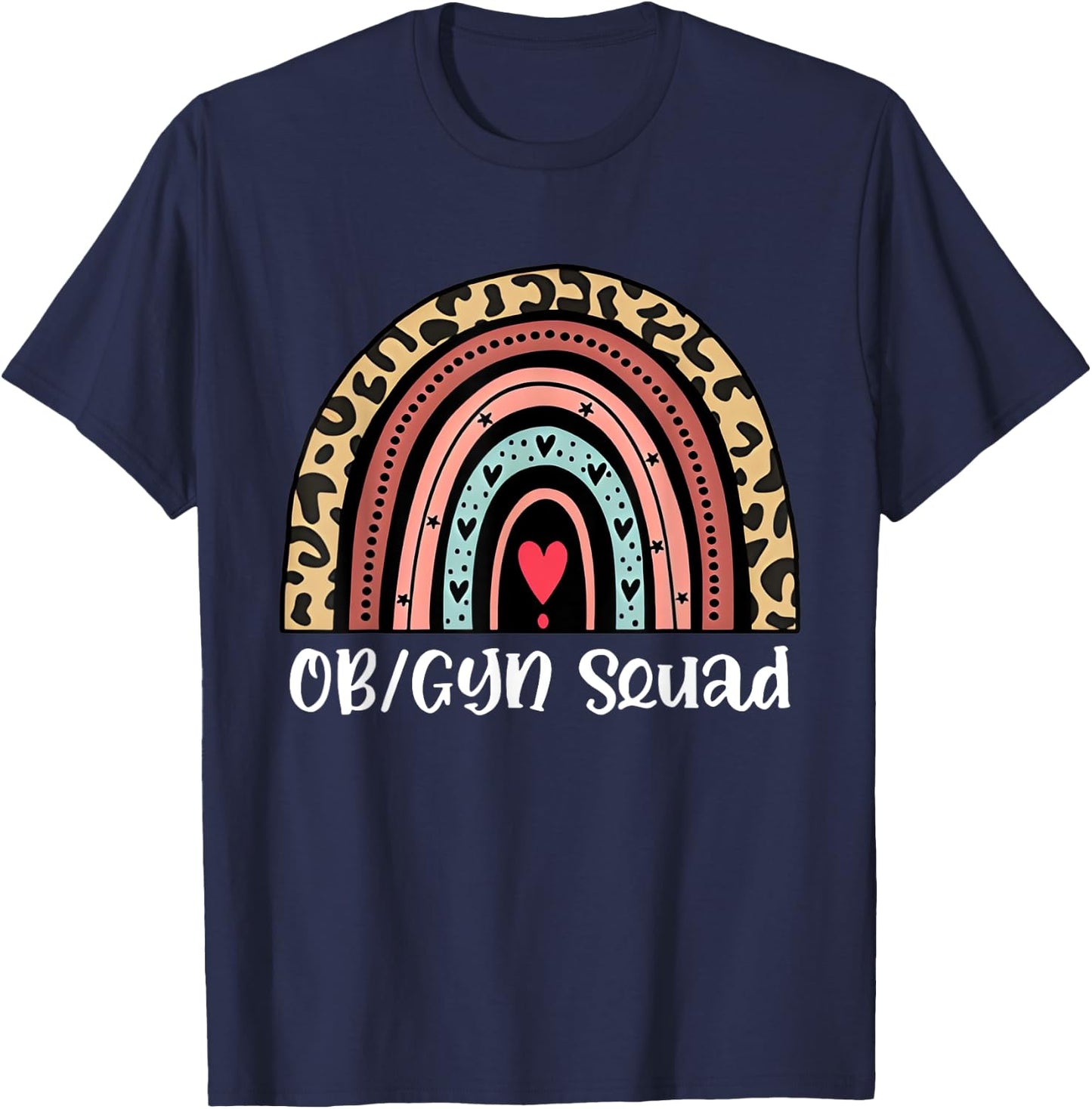 OB_GYN Squad Nurse Rainbow Obstetrics and Gynecology Nurse T-Shirt - T-Shirt | Navy