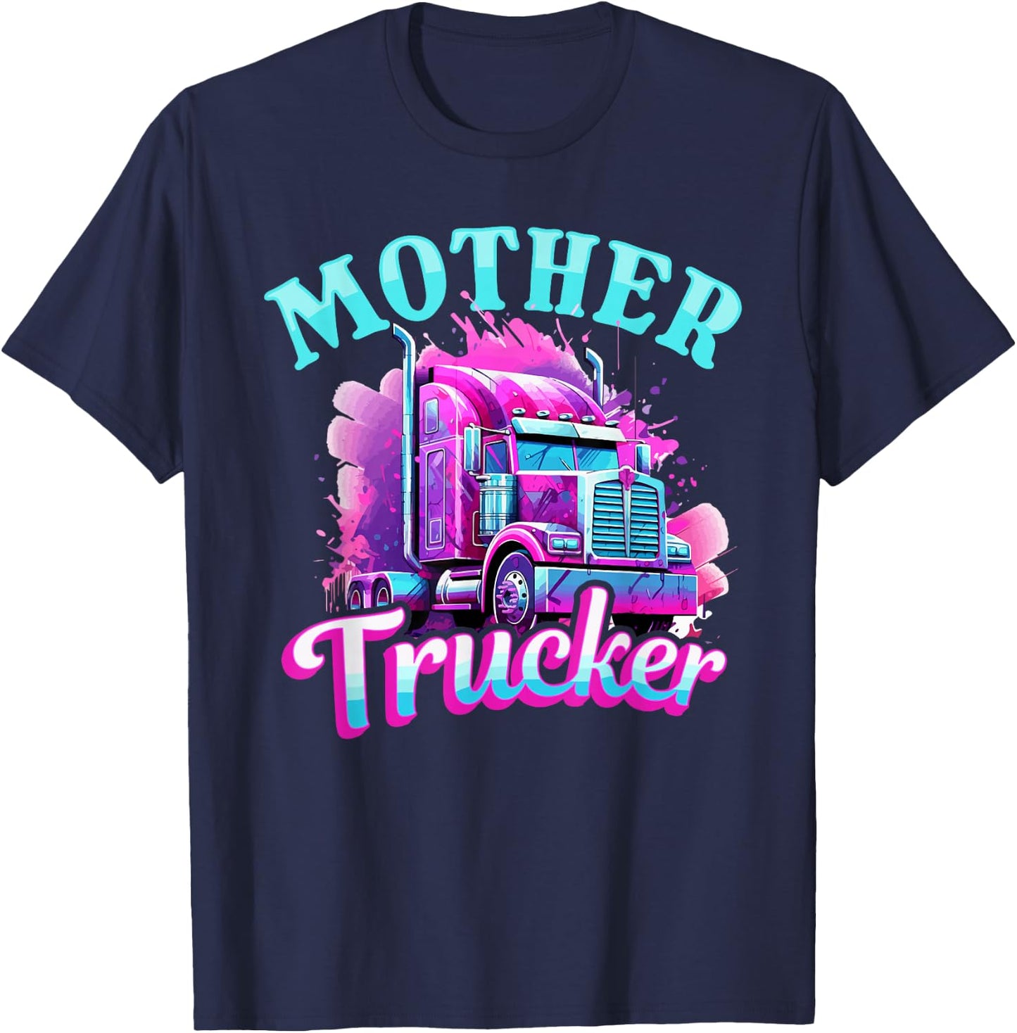Trucker Truck Woman - Mother Trucker T-Shirt - T-Shirt | Navy