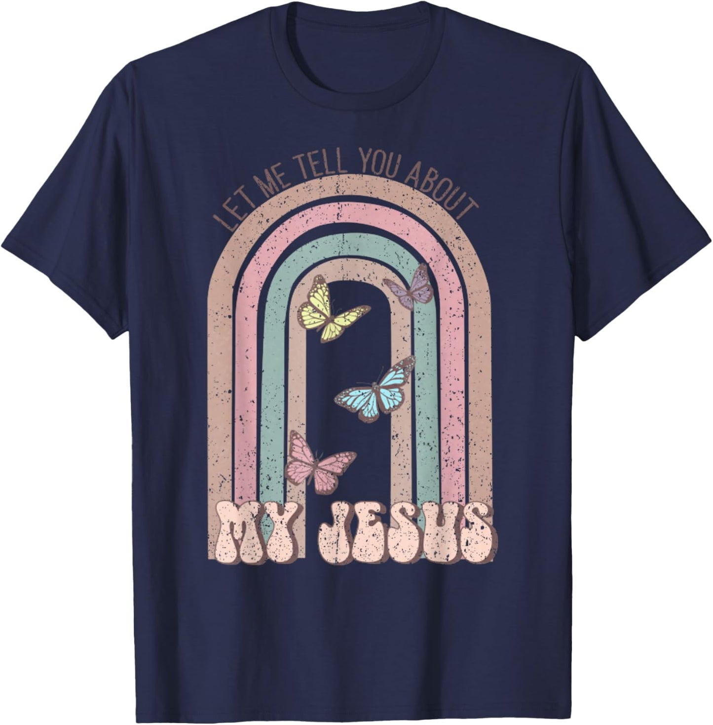 Vintage Let Me Tell You About My Jesus Christian T-Shirt - T-Shirt | Navy