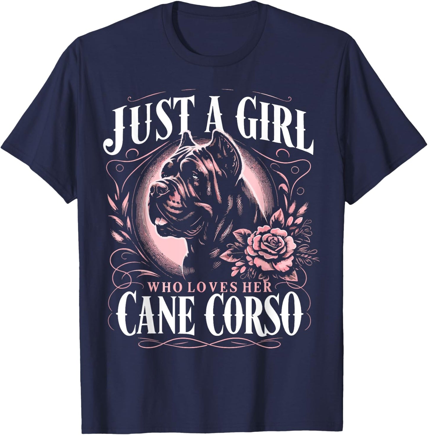 Cane Corso Just A Girl Who Loves Her Cane Corsos Dog T-Shirt - T-Shirt | Navy