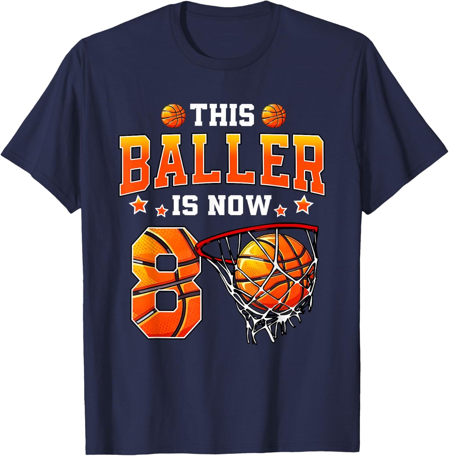This Baller Is Now 8 Basketball Kids Boys Girls 8th Birthday T-Shirt - T-Shirt | Navy