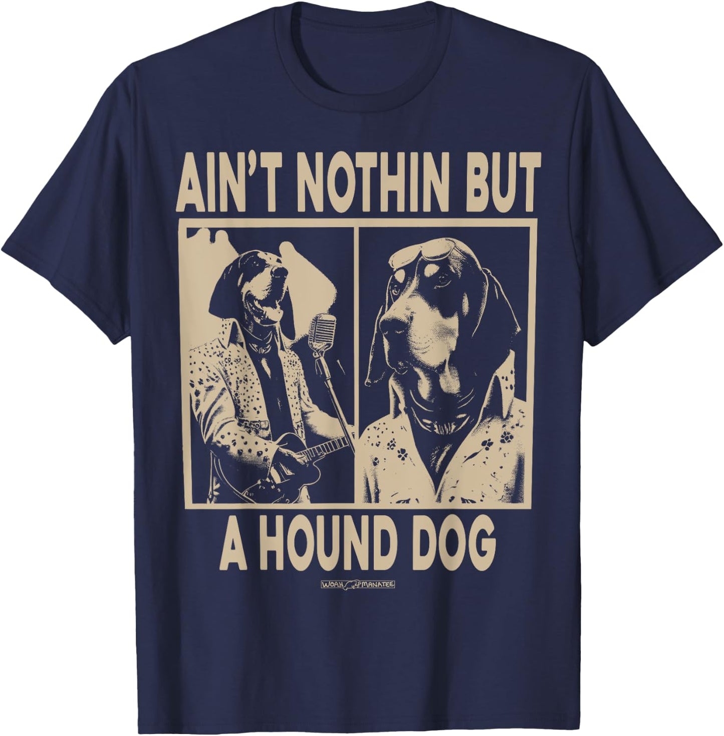 WOAH MANATEE AIN'T NOTHIN' BUT A HOUND DOG -Adults Dog Themed Black Small Classic Fit Short Sleeve Cotton T-Shirt - T-Shirt | Navy