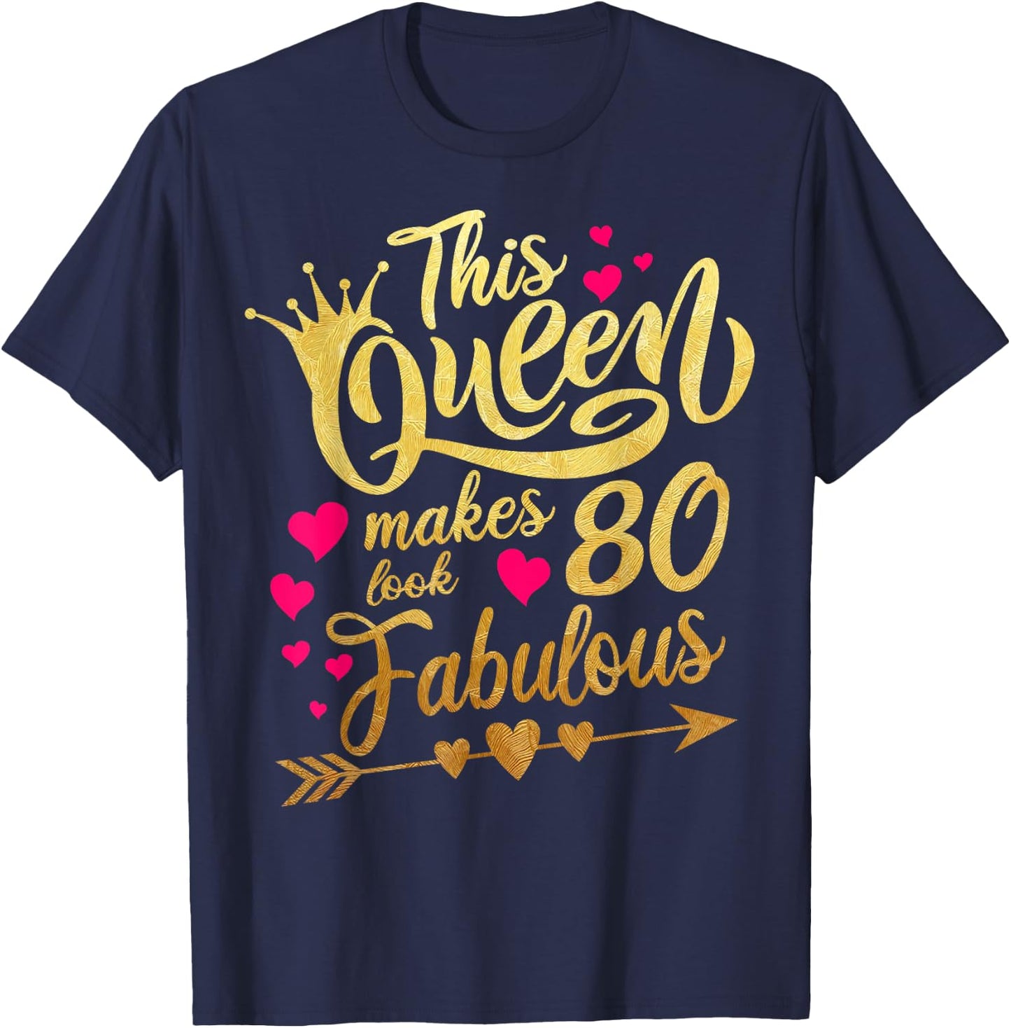 This Queen makes 80 look Fabulous 80th Birthday T-Shirt - T-Shirt | Navy