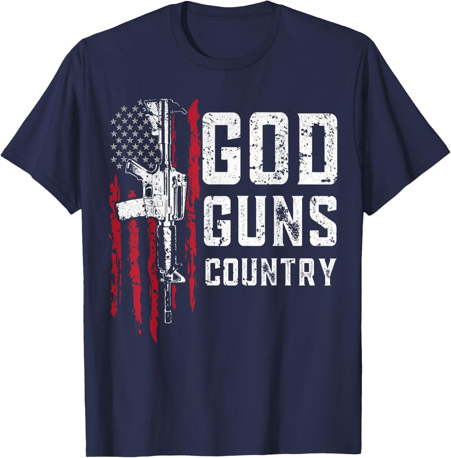 God Guns Country American Flag AR-15 Gun Veteran Women Kids Men T-Shirt - T-Shirt | Navy
