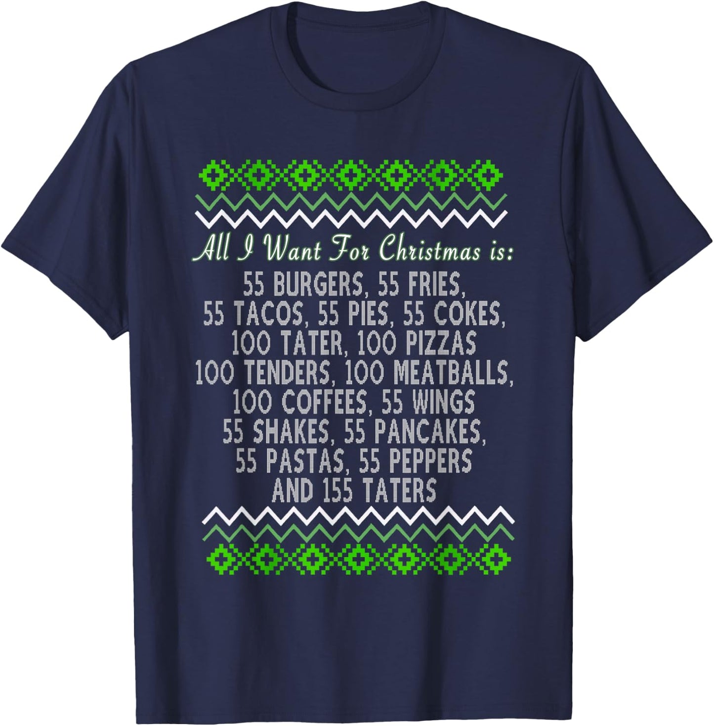 All I Want For Christmas 55 Burgers 55 Fries 55 Tacos 55 T-Shirt - T-Shirt | Navy