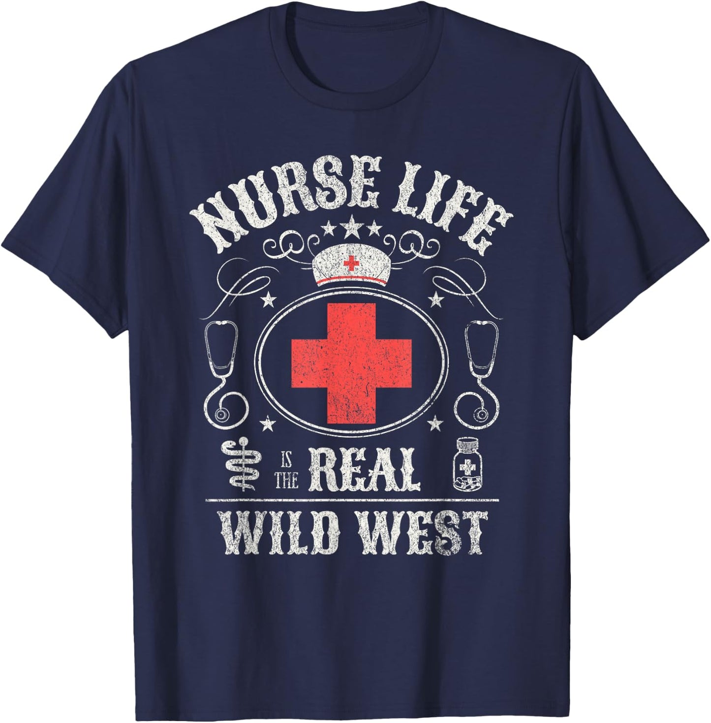 Life as a Nurse Is The Real Wild West T-Shirt - T-Shirt | Navy