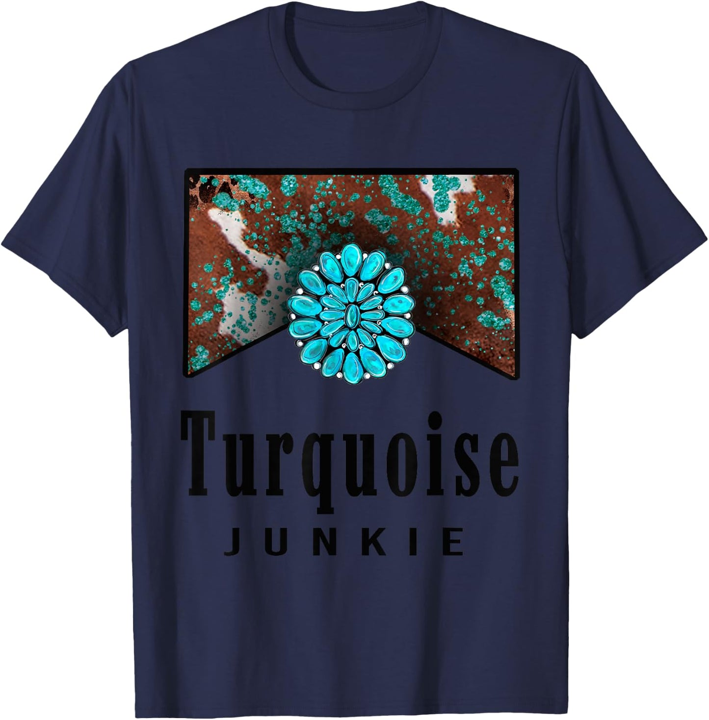 Turquoise Junkie Western Retro Turquoise Gemstone Lovers T-Shirt - T-Shirt | Navy