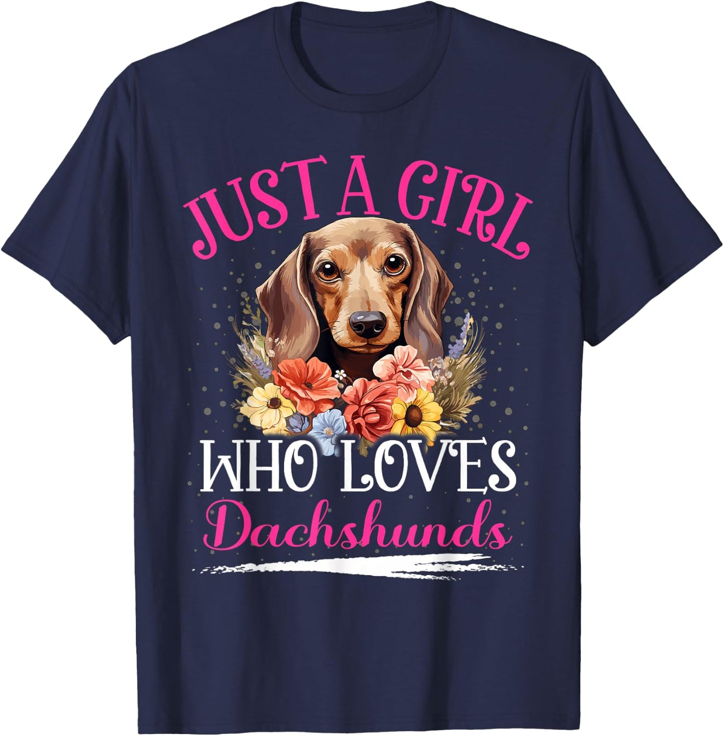 Just A Girl Who Loves Dachshunds Dog Girls T-Shirt - T-Shirt | Navy