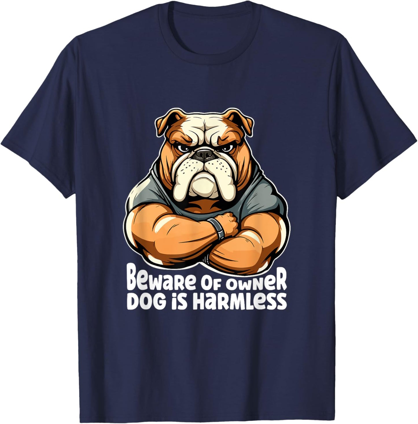 Funny Dog Bulldogge - Beware of Owner, Dog is Harmless Men Women Girls Kids T-Shirt - T-Shirt | Navy