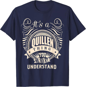 It's a QUILLEN thing you wouldn't understand Gifts T-Shirt - T-Shirt | Navy