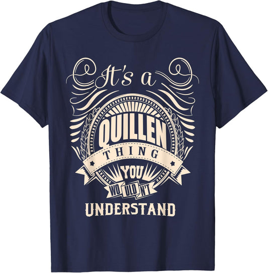 It's a QUILLEN thing you wouldn't understand Gifts T-Shirt - T-Shirt | Navy