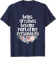 Being Tired Has Become Part of My Personality T-Shirt - T-Shirt | Navy