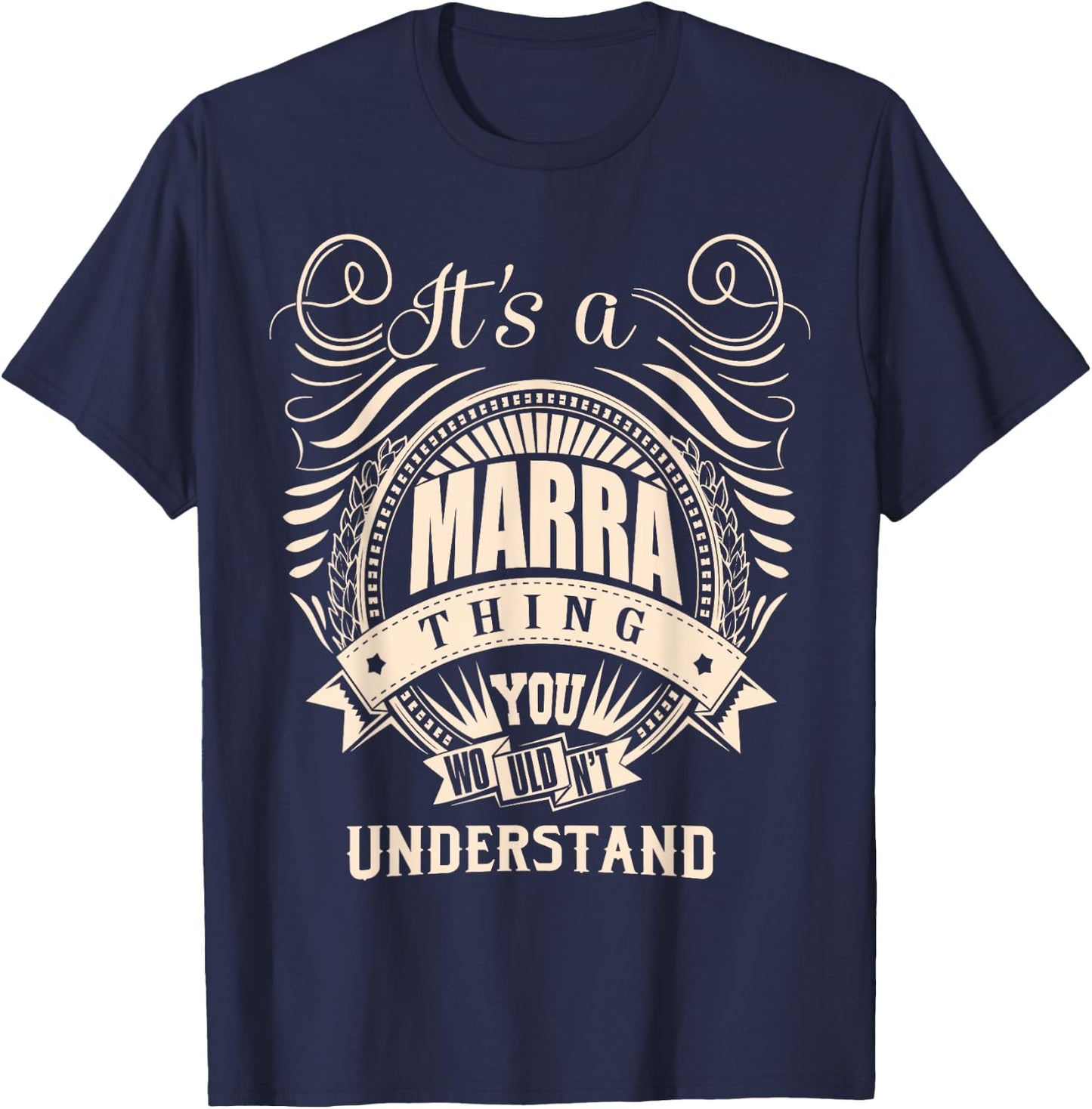 It's a MARRA thing you wouldn't understand Gifts T-Shirt - T-Shirt | Navy