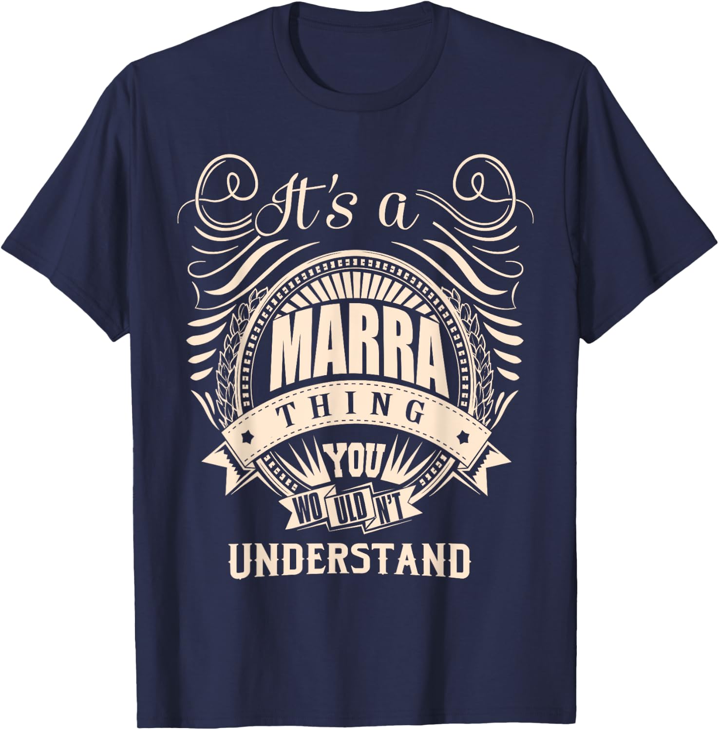 It's a MARRA thing you wouldn't understand Gifts T-Shirt - T-Shirt | Navy