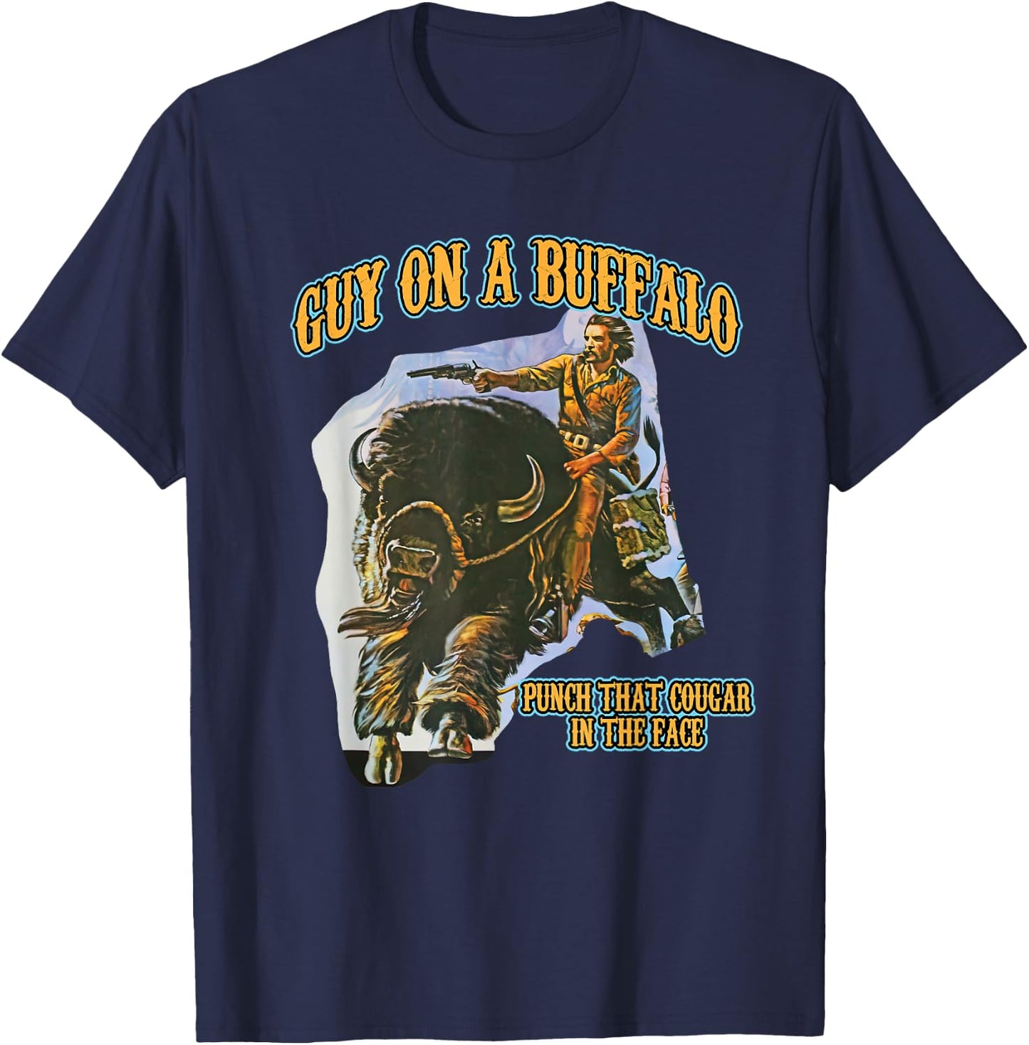 Guy on a Buffalo Punch that Cougar in the Face T-Shirt - T-Shirt | Navy