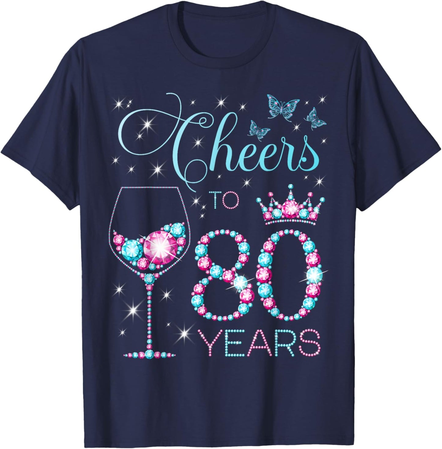 Cheers to 80 Years Old 80th Birthday Party 80th Happy Bday T-Shirt - T-Shirt | Navy