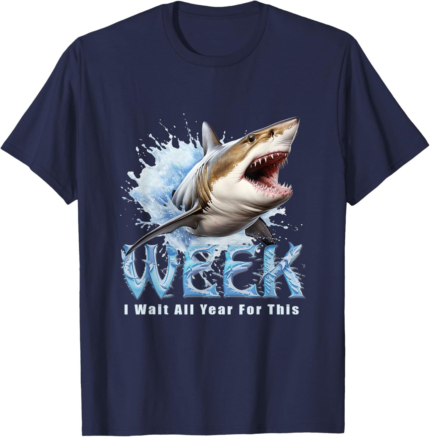 I Wait All Year For This Week Funny Shark T-Shirt - T-Shirt | Navy