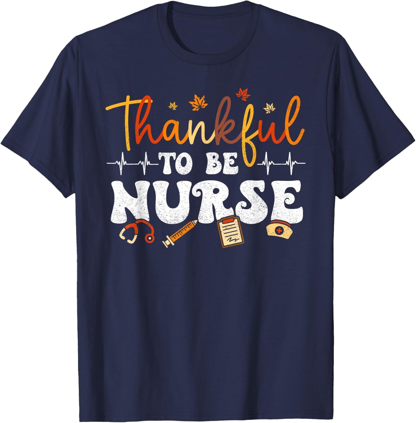 Thankful To Be A Nurse Retro Groovy Thanksgiving Fall Outfit T-Shirt - T-Shirt | Navy