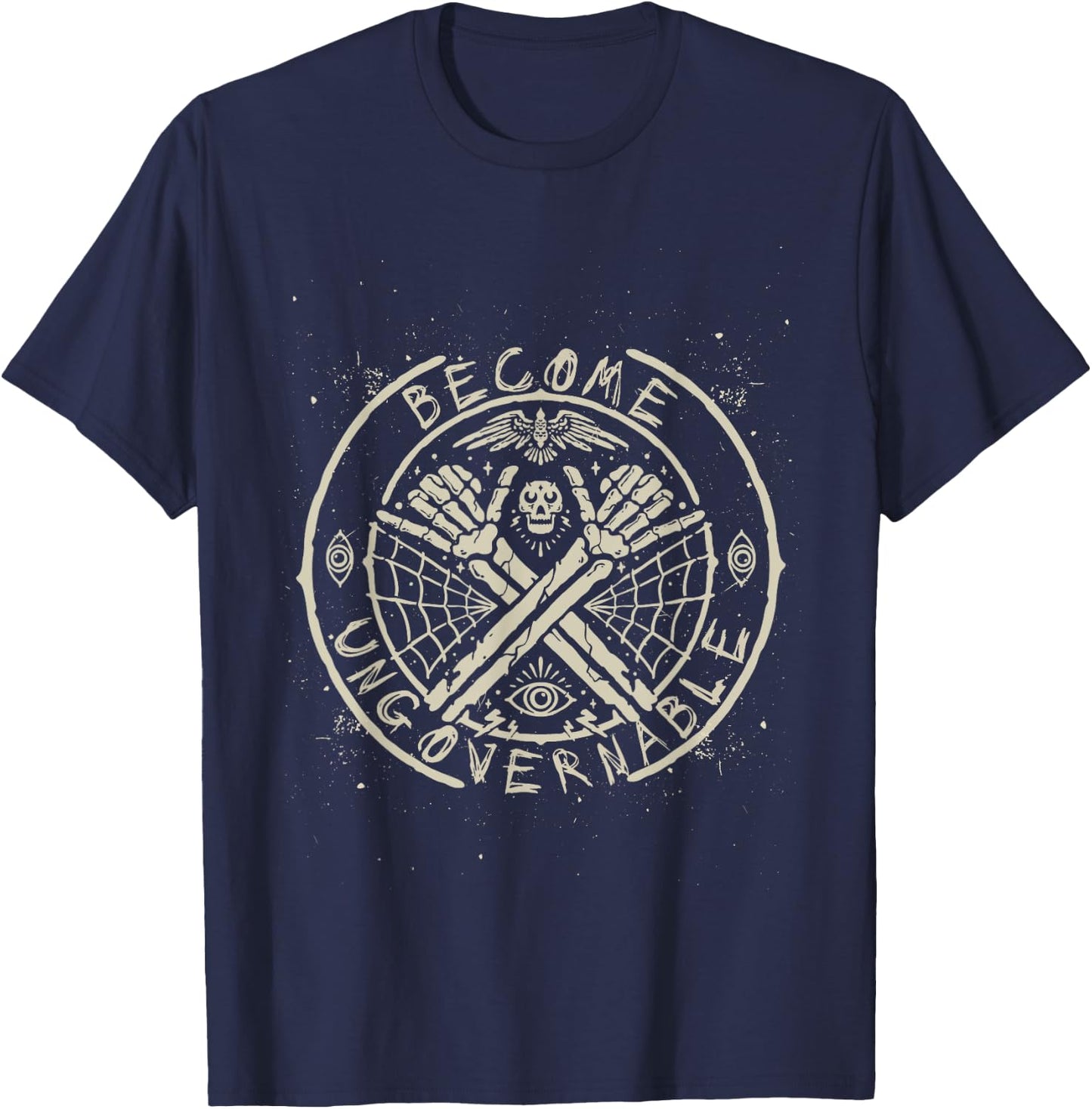 Funny Become Ungovernable T-Shirt - T-Shirt | Navy