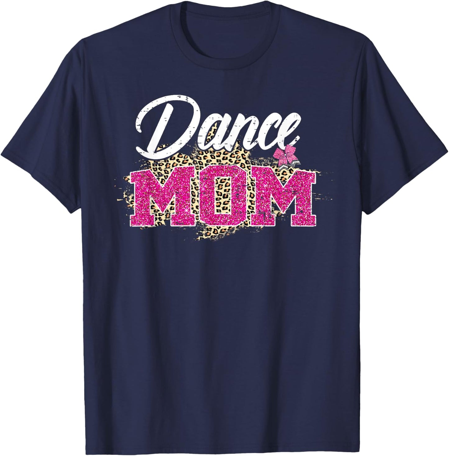 Dance Mom Leopard Funny Dancing Mom Mother's Day T-Shirt - T-Shirt | Navy