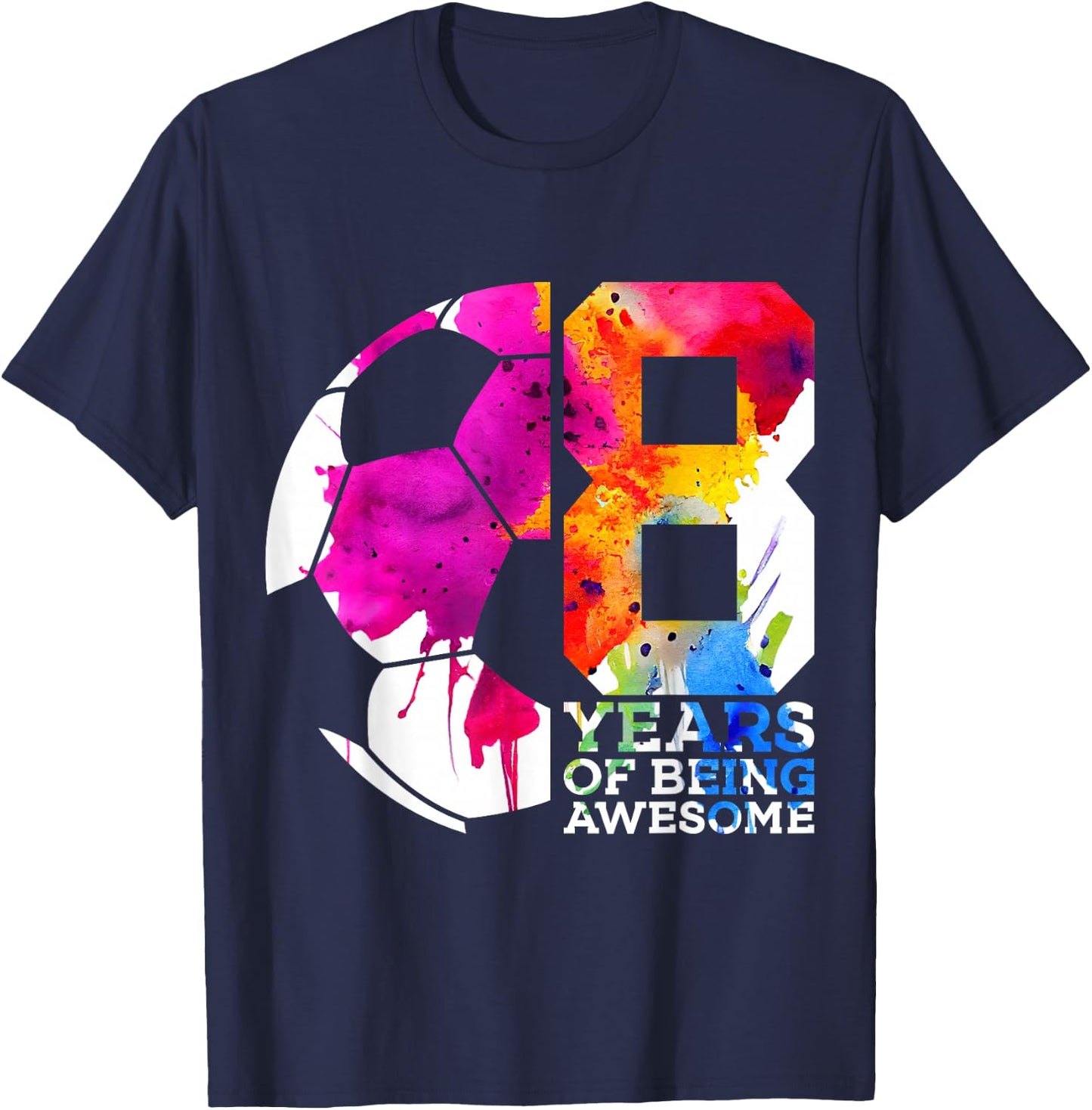 8 Years of Being Awesome Soccer 8TH Birthday T-Shirt - T-Shirt | Navy
