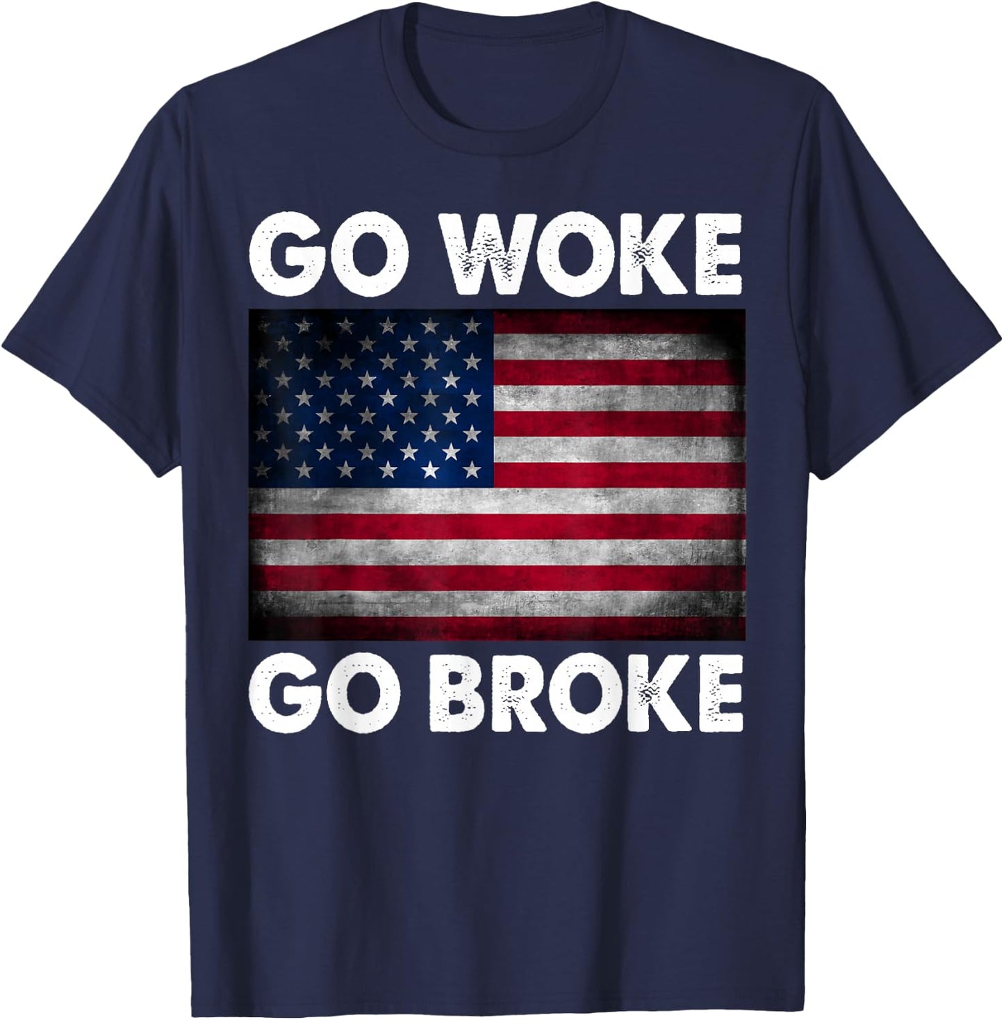 Go Woke Go Broke T-Shirt - T-Shirt | Navy