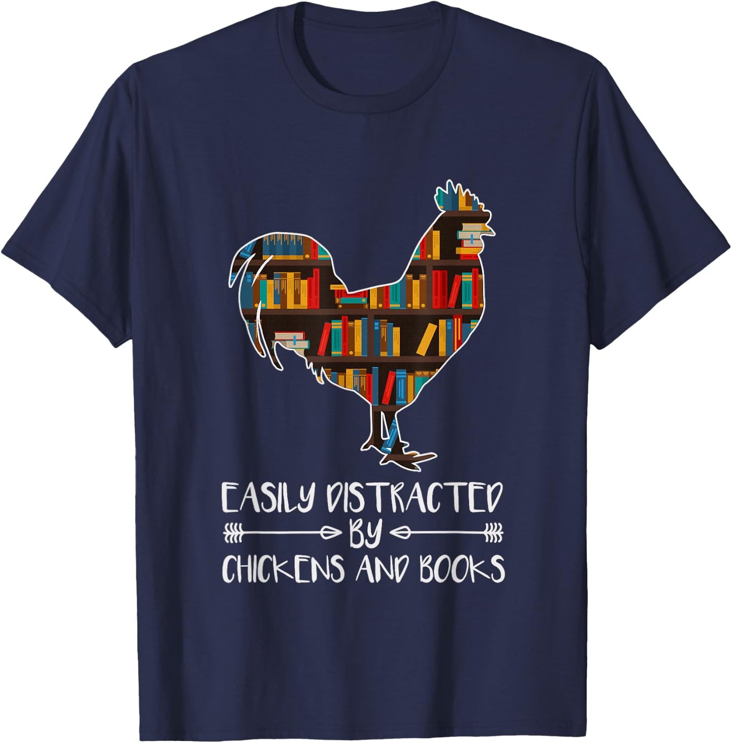 Chicken Book Lover - Easily Distracted By Chickens And Books T-Shirt - T-Shirt | Navy