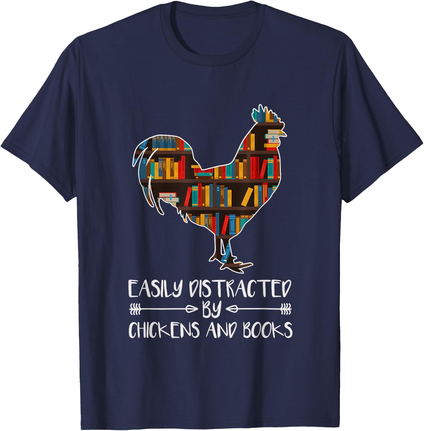 Chicken Book Lover - Easily Distracted By Chickens And Books T-Shirt - T-Shirt | Navy