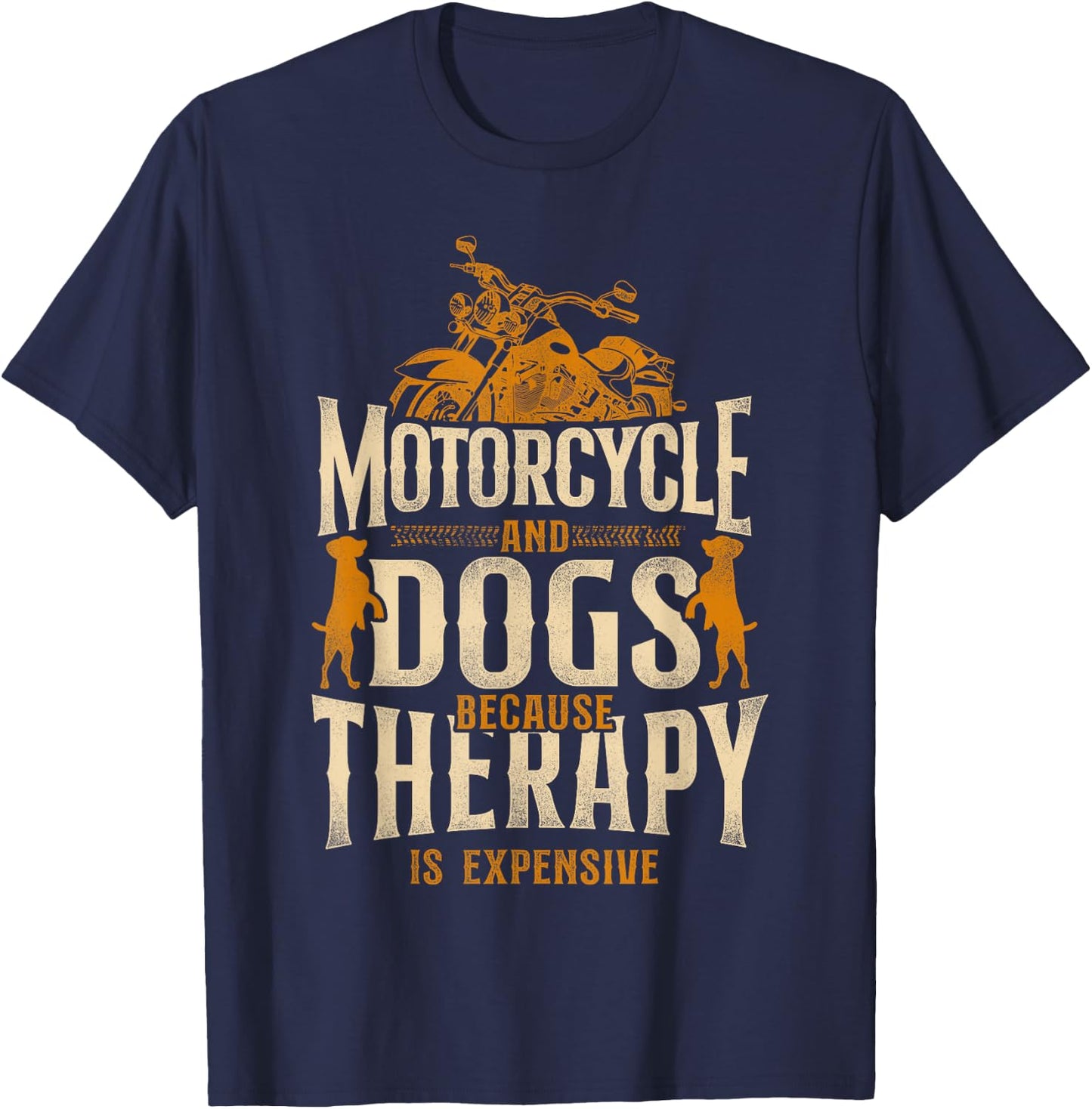 Classic Motorcycle Biker Dog Motorcycle And Dogs Because T-Shirt - T-Shirt | Navy