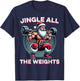Jingle All The Weights Santa Weightlifting Christmas Fitness T-Shirt - T-Shirt | Navy