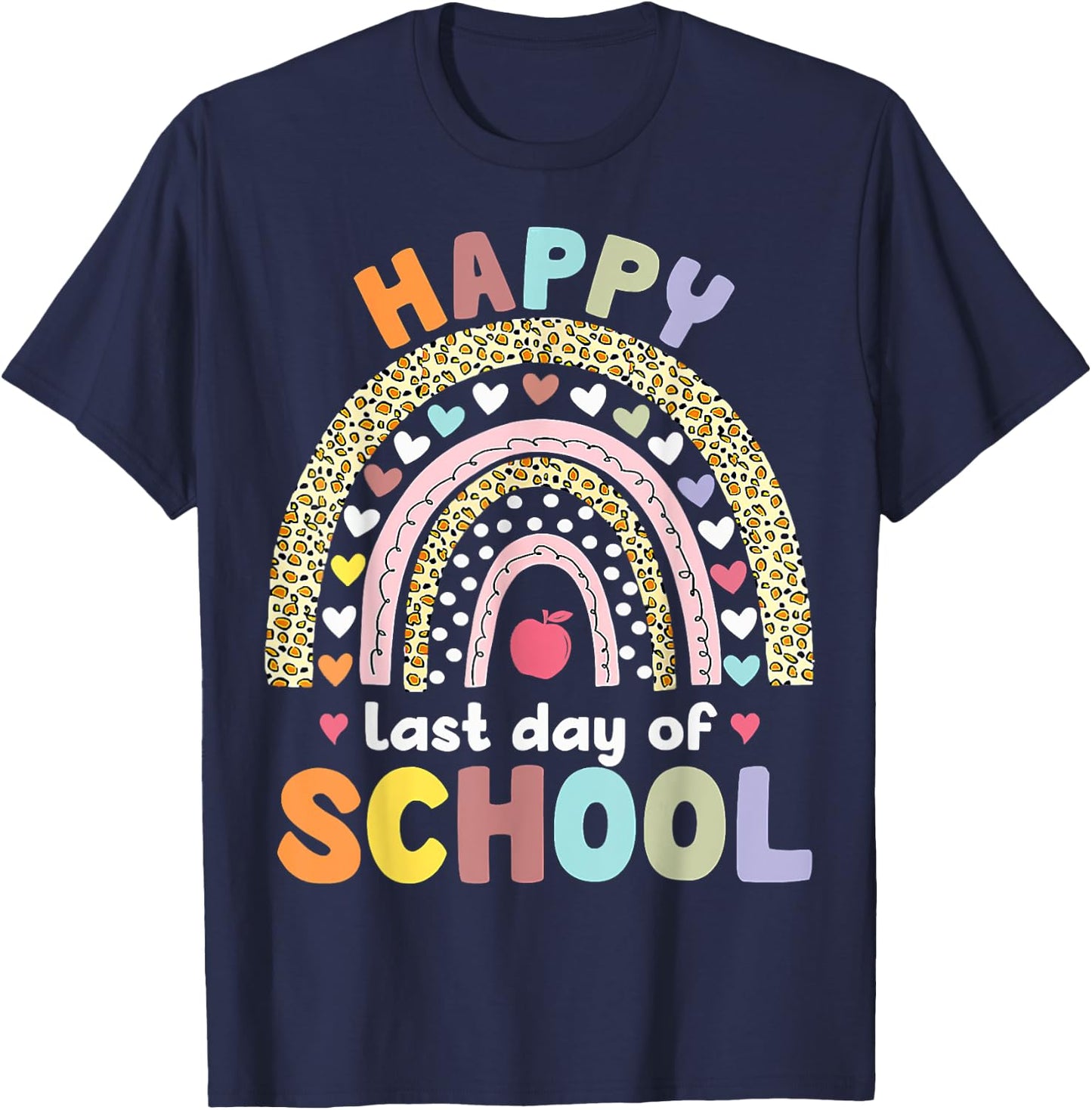 Happy Last Day of School Rainbow Leopard Teacher Student T-Shirt - T-Shirt | Navy