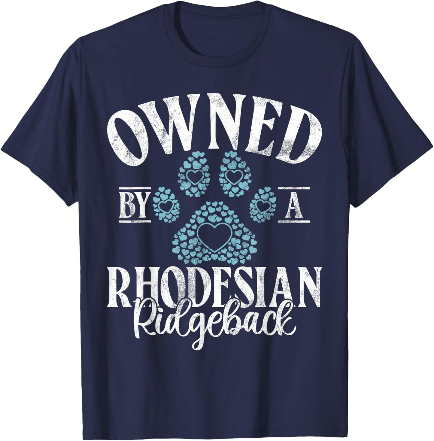 Owned by a Rhodesian Ridgeback T-Shirt - T-Shirt | Navy