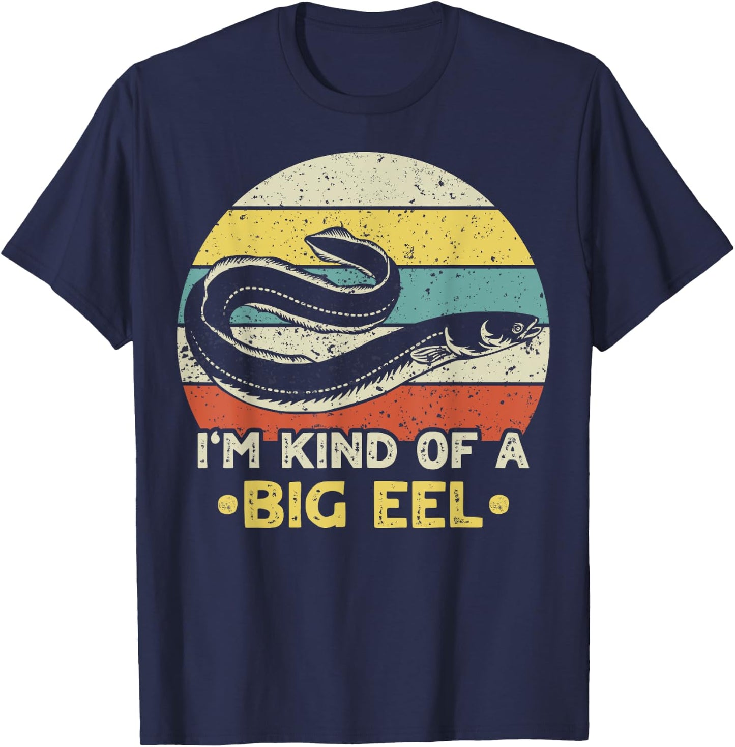 I'm kind of a big eel Design for an Electric eel Lover T-Shirt - T-Shirt | Navy
