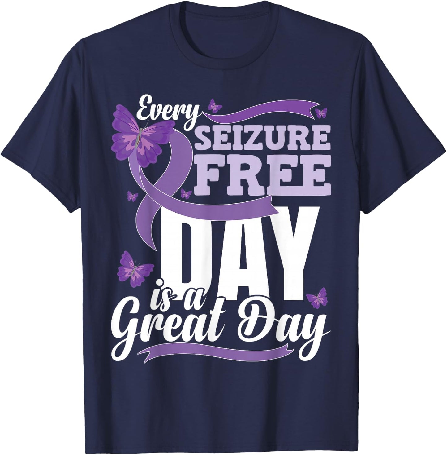 Epilepsy Awareness Month Quote Epilepsy T-Shirt - T-Shirt | Navy