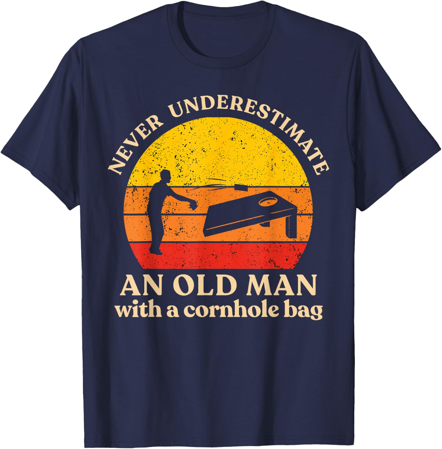 Never Underestimate an Old Man with a Cornhole Bag Cornhole T-Shirt - T-Shirt | Navy